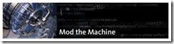 Mod the Machine