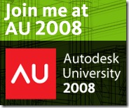 Join me at AU 2008!